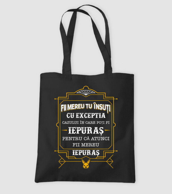 Fii mereu tu însuți, cu excepția cazului în care poți fi iepuraș, pentru că atunci fii mereu iepuraș! model negru pe tricou
