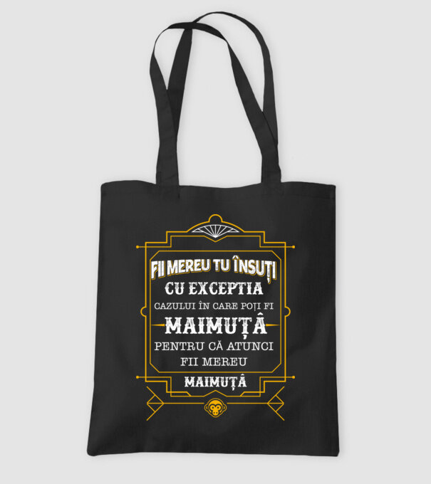 Fii mereu tu însuți, cu excepția cazului în care poți fi maimuță, pentru că atunci fii mereu maimuță! model negru pe tricou