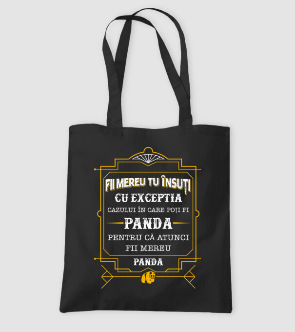 Fii mereu tu însuți, cu excepția cazului în care poți fi panda, pentru că atunci fii mereu panda! model negru pe tricou