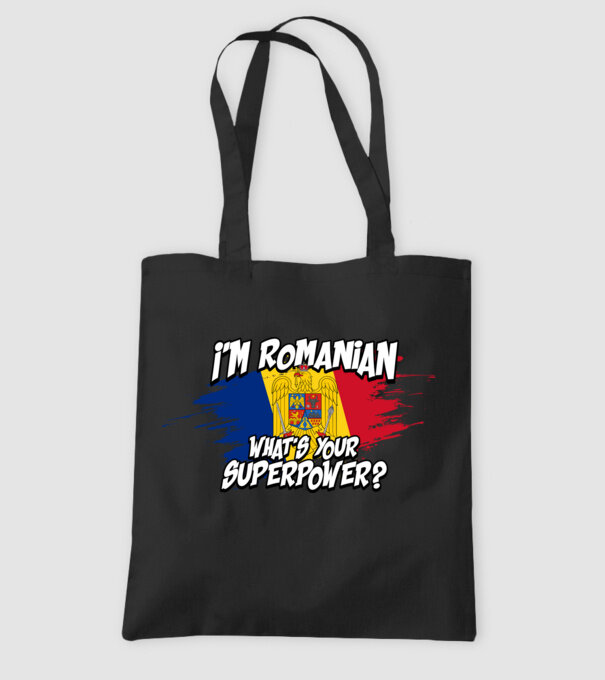 I'm Romanian - What's your superpower model negru pe tricou