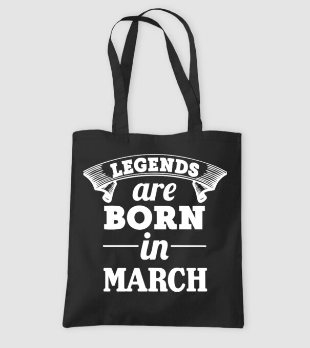 Legends are born in - March model negru pe tricou