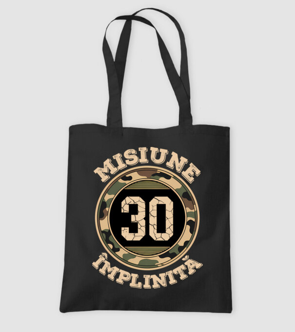 Misiune împlinită 30 model negru pe tricou