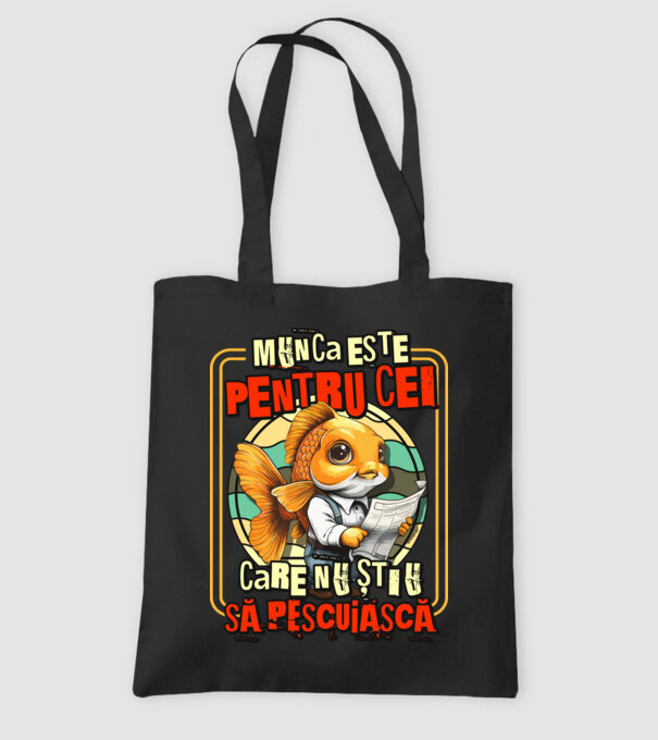 Munca este pentru cei care nu știu să pescuiască model negru pe tricou