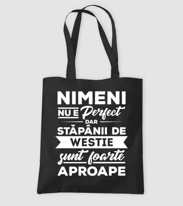 nimeni nu e perfect, dar stăpânii de westie sunt foarte aproape model negru pe tricou