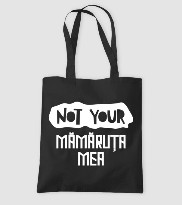 not your ... mămăruța mea model negru pe tricou