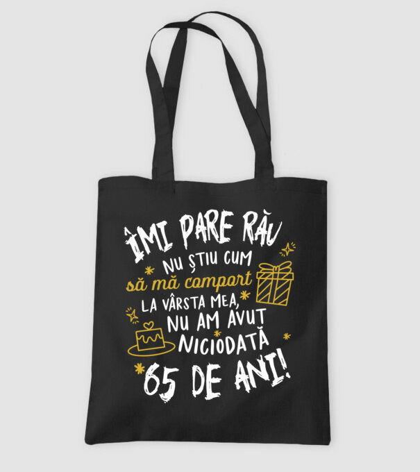 Nu am avut niciodată 65 de ani model negru pe tricou