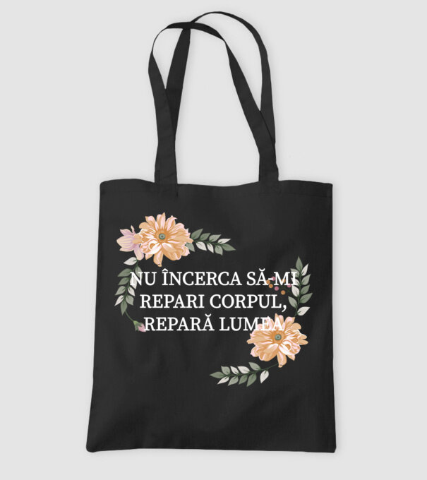 nu încerca să-mi repari corpul, repară lumea model negru pe tricou