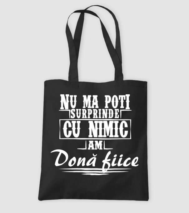 Nu mă poți surprinde cu nimic, am două fiice model negru pe tricou