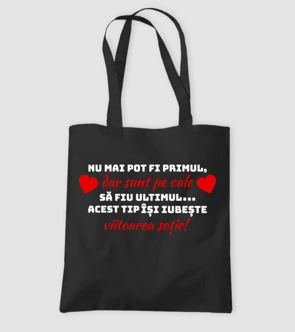 Nu mai pot fi primul dar sunt pe cale să fiu ultimul.. Acest tip își iubește viitoarea soție model negru pe tricou