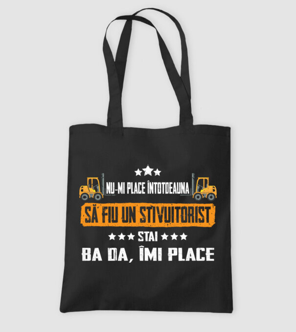 nu-mi place întotdeauna să fiu un stivuitorist, stai, ba da, îmi place model negru pe tricou