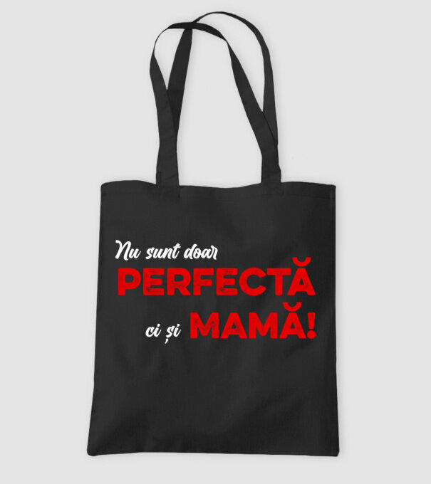 Nu sunt doar perfectă, ci și mamă! model negru pe tricou