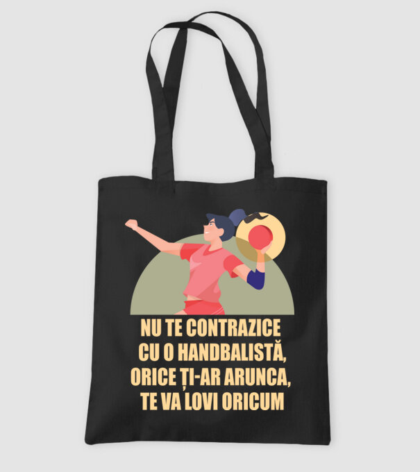nu te contrazice cu o handbalistă, orice ți-ar arunca, te va lovi oricum model negru pe tricou