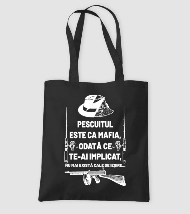 pescuitul este ca mafia, odată ce te-ai implicat, nu mai există cale de ieșire... model negru pe tricou