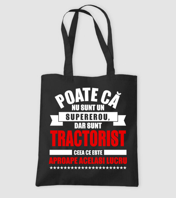 Poate că nu sunt un supererou, dar sunt TRACTORIST, ceea ce este aproape același lucru model negru pe tricou