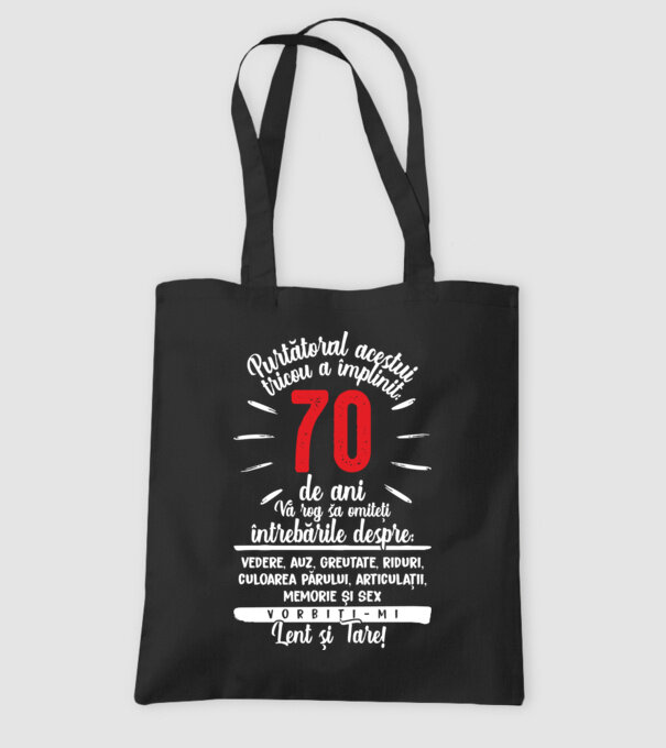 Purtătorul acestui tricou a împlinit: 70 de ani model negru pe tricou