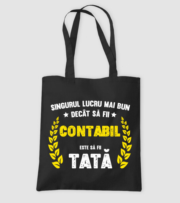 Singurul lucru mai bun decât să fii contabil este să fii tată model negru pe tricou