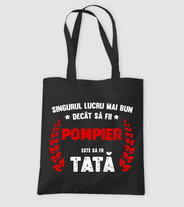 Singurul lucru mai bun decât să fii pompier este să fii tată model negru pe tricou