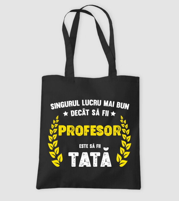 Singurul lucru mai bun decât să fii profesor este să fii tată model negru pe tricou