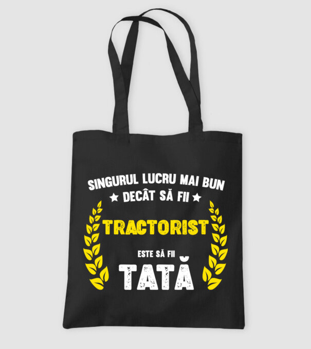 Singurul lucru mai bun decât să fii tractorist este să fii tată model negru pe tricou