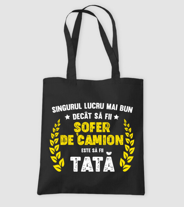 Singurul lucru mai bun decât să fii șofer de camion este să fii tată model negru pe tricou