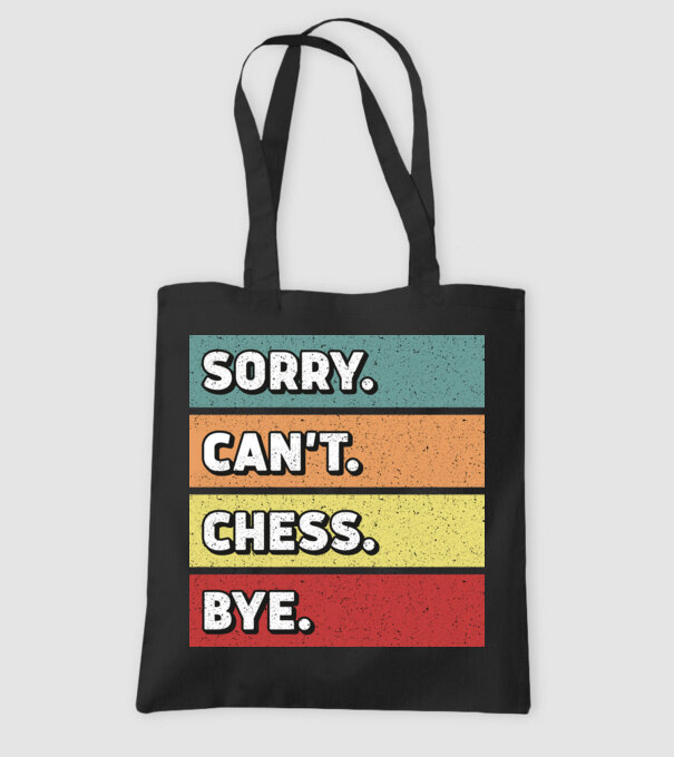 Sorry Cant Chess Bye model negru pe tricou