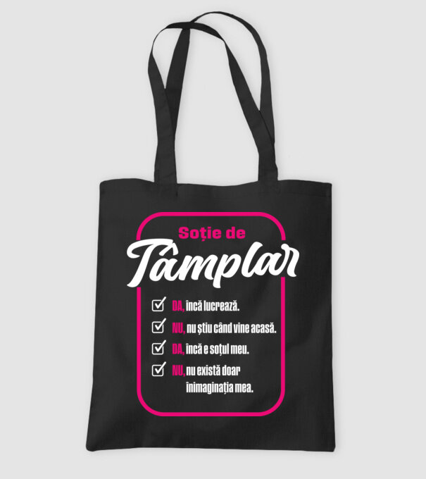 Soție de tâmplar: da, încă lucrează - t - da, încă e soțul meu - nu, nu există doar în imaginația mea model negru pe tricou