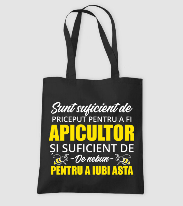 Sunt suficient de priceput pentru a fi APICULTOR și suficient de nebun pentru a iubi asta model negru pe tricou