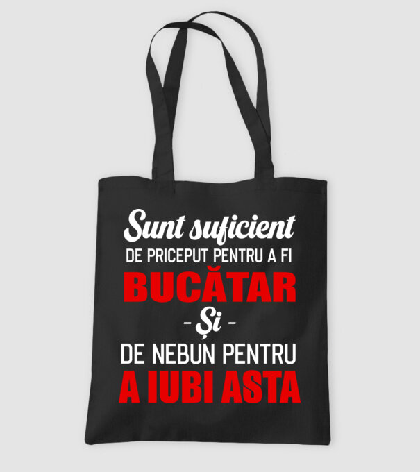 Sunt suficient de priceput pentru a fi BUCĂTAR și suficient de nebun pentru a iubi asta model negru pe tricou