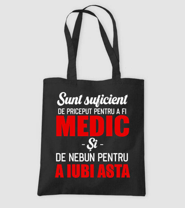 Sunt suficient de priceput pentru a fi MEDIC și suficient de nebun pentru a iubi asta model negru pe tricou