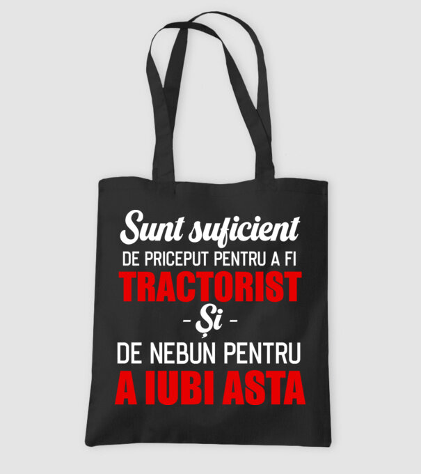 Sunt suficient de priceput pentru a fi TRACTORIST și suficient de nebun pentru a iubi asta model negru pe tricou