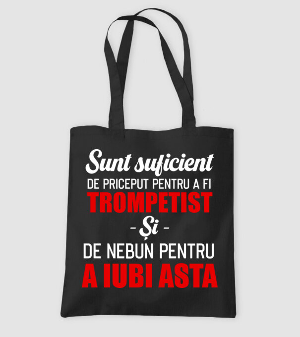 sunt suficient de priceput pentru a fi un super trompetist și suficient de nebun pentru a iubi asta model negru pe tricou
