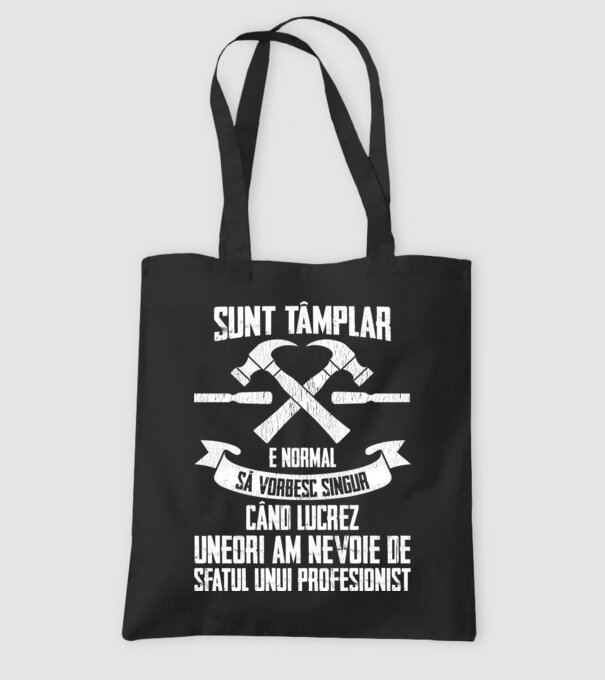 sunt tâmplar, e normal să vorbesc singur, când lucrez, uneori am nevoie de sfatul unui profesionist model negru pe tricou