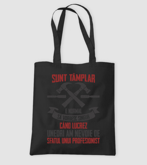 sunt tâmplar, e normal să vorbesc singur, când lucrez, uneori am nevoie de sfatul unui profesionist model negru pe tricou