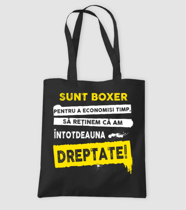 sunt boxer - pentru a economisi timp, să reținem că am întotdeauna dreptate model negru pe tricou