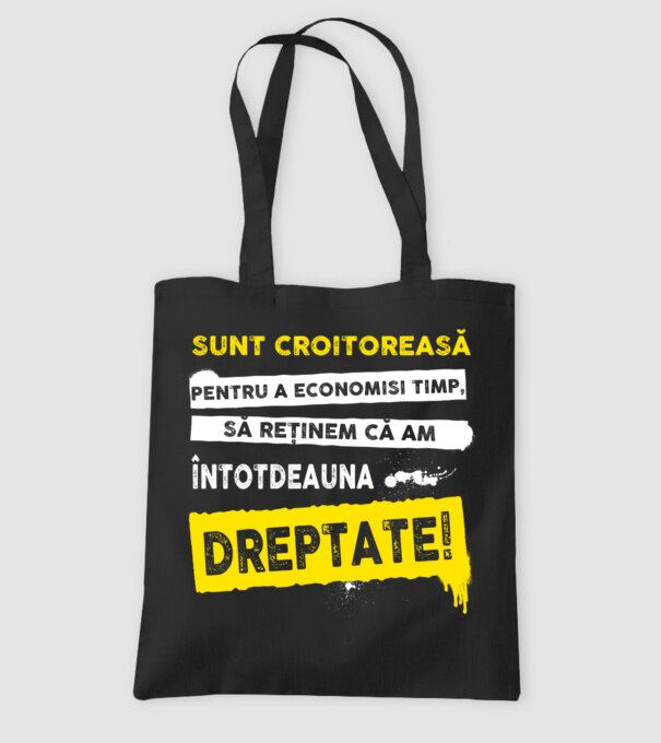Sunt croitoreasă, pentru a economisi timp, să reținem că am întotdeauna dreptate! model negru pe tricou
