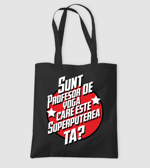 sunt profesor de yoga, care este superputerea ta? model negru pe tricou