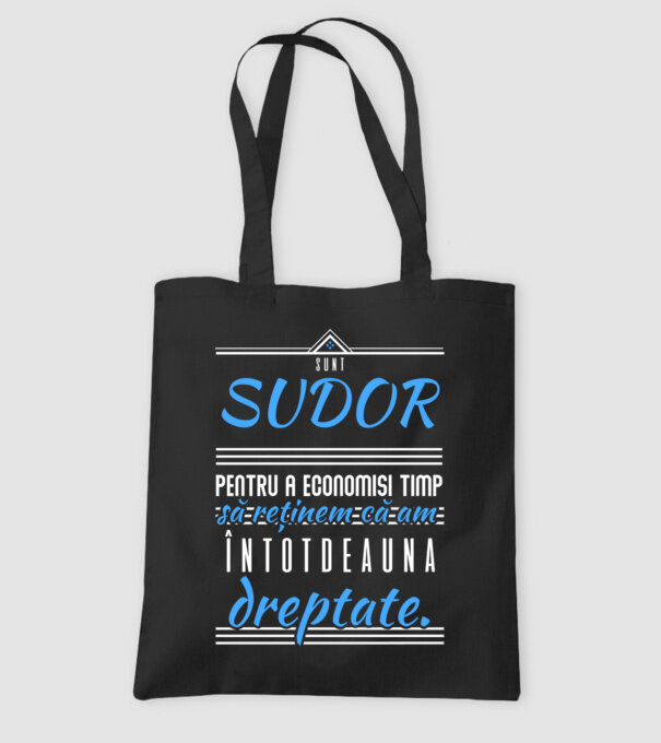 Sunt SUDOR, pentru a economisi timp, să reținem că am întotdeauna dreptate model negru pe tricou