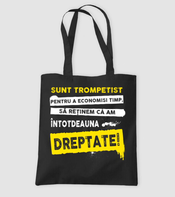 sunt trompetist, pentru a economisi timp, să reținem că am întotdeauna dreptate! model negru pe tricou