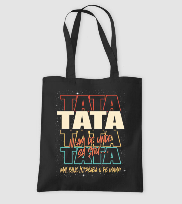 Tata N-am de unde să știu model negru pe tricou