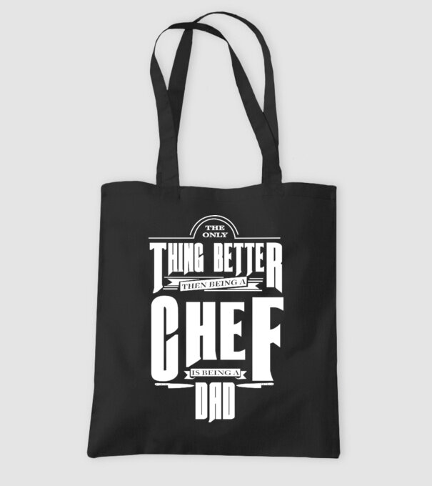 The only thing better then bing a chef is being a dad model negru pe tricou
