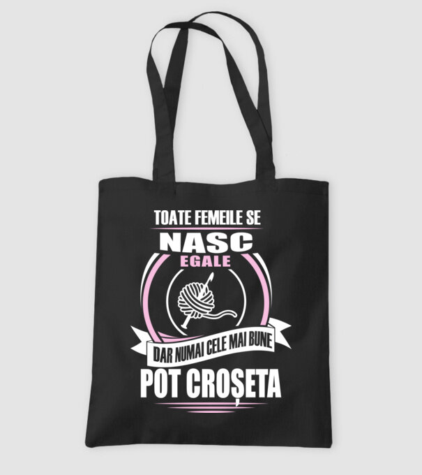 Toate femeile se nasc egale, dar numai cele mai bune pot croșeta model negru pe tricou
