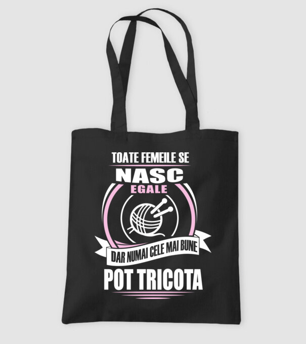 Toate femeile se nasc egale, dar numai cele mai bune pot tricota model negru pe tricou