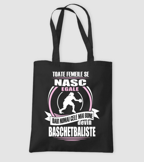 Toate femeile se nasc egale, dar numai cele mai bune devin baschetbaliste model negru pe tricou