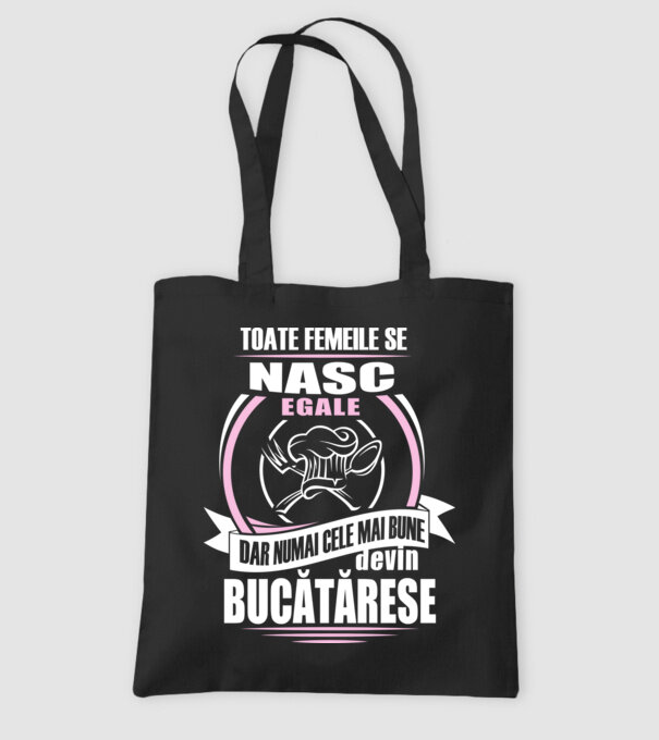 toate femeile se nasc egale, dar numai cele mai bune devin bucătărese model negru pe tricou