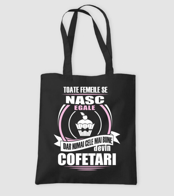 Toate femeile se nasc egale, dar numai cele mai bune devin cofetari model negru pe tricou