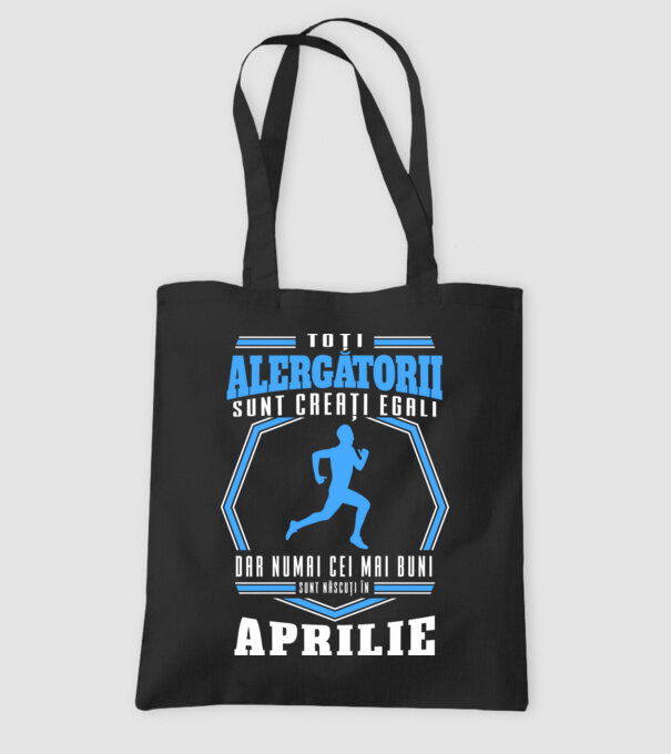 Toți alergătorii sunt creați egali, dar numai cei mai buni sunt născuți în aprilie model negru pe tricou