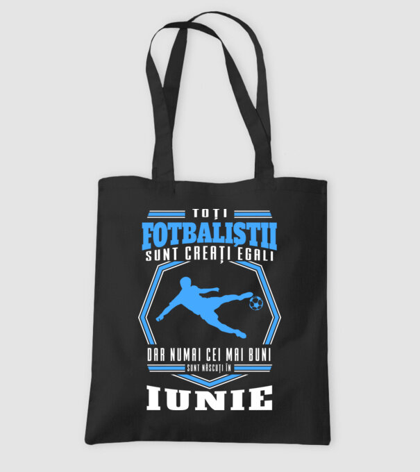 Toți fotbaliștii sunt creați egali, dar numai cei mai buni sunt născuți în iunie model negru pe tricou