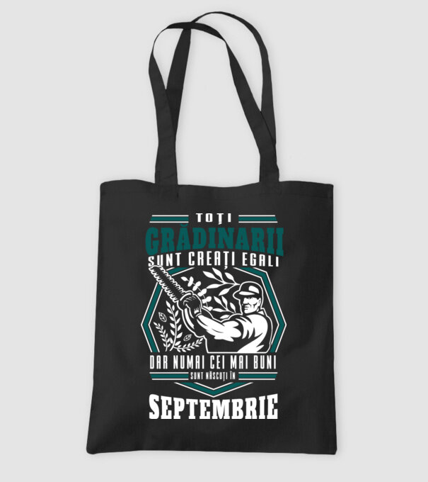 Toți grădinarii sunt creați egali, dar numai cei mai buni sunt născuți în septembrie. model negru pe tricou