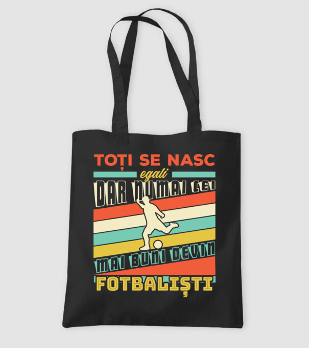 toți se nasc egali, dar numai cei mai buni devin fotbaliști model negru pe tricou
