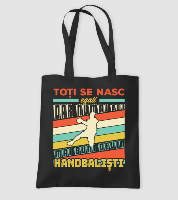toți se nasc egali, dar numai cei mai buni devin handbaliști model negru pe tricou